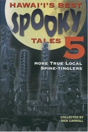 Hawa`i’s Best Spooky Tales 5