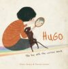 Hugo The Boy With The Curious Mark