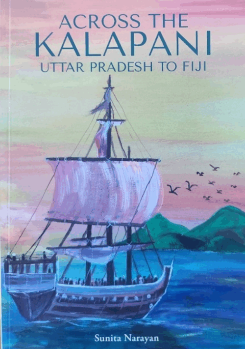 Across The Kalapani - Uttar Pradesh to Fiji