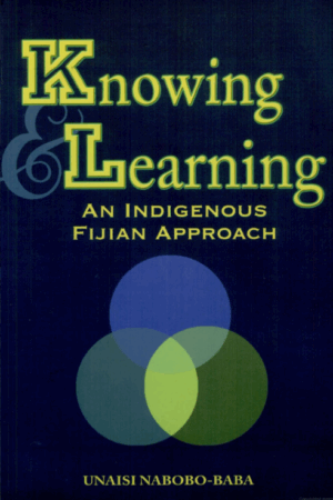 Knowing and Learning - An Indigenous Fijian Approach