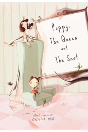 Poppy The Queen And The Seat