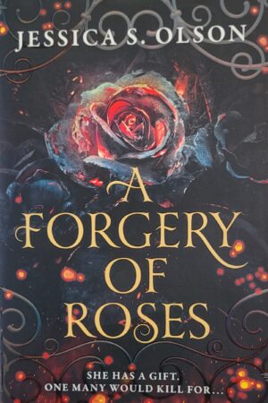 A Forgery Of Roses