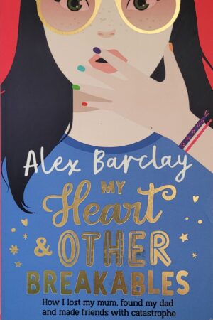 My Heart And Other Breakables