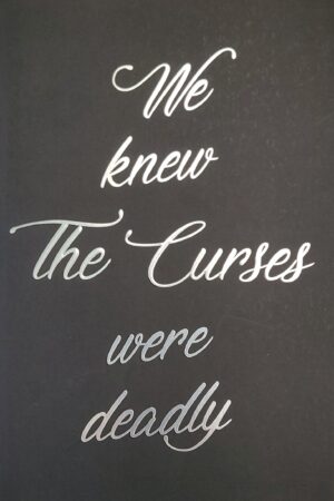 The Curses (We Knew The Curses Were Deadly)