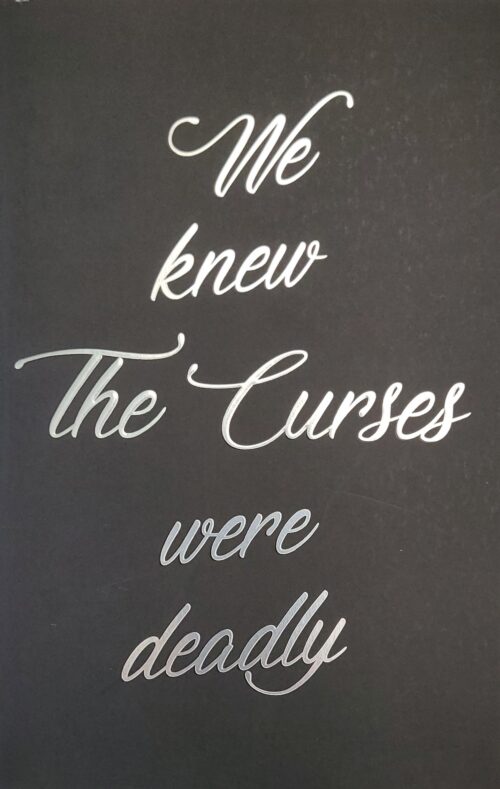 The Curses (We Knew The Curses Were Deadly)