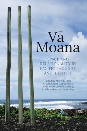 Va Moana - Space and relationality in Pacific thought and identity