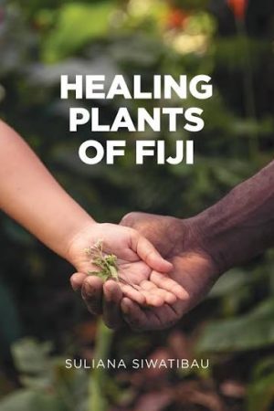Healing Plants Of Fiji