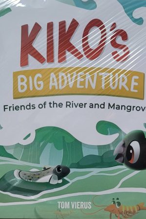 Kiko’s Big Adventure: Friends of the River and Mangroves